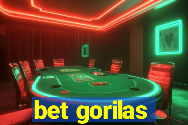 bet gorilas
